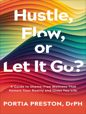 cover image of Hustle, Flow, or Let It Go?